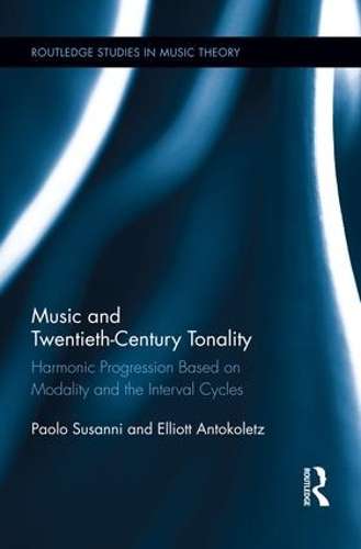 Music and Twentieth-Century Tonality - Paolo Susanni
