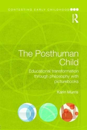 The Posthuman Child - Karin Murris