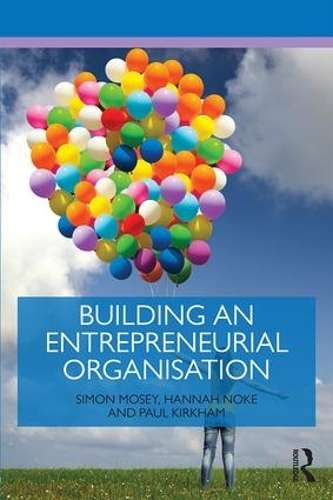 Building an Entrepreneurial Organisation - Simon Mosey