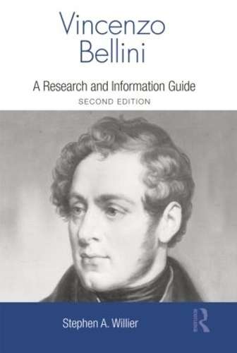 Vincenzo Bellini - Stephen A. Willier