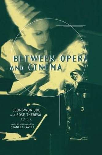 Between Opera and Cinema - ROUTLEDGE