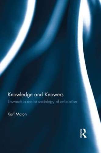 Knowledge and Knowers - Karl Maton