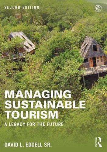 Managing Sustainable Tourism - David L. Edgell