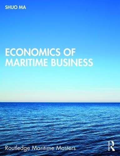 Economics of Maritime Business - Shuo Ma