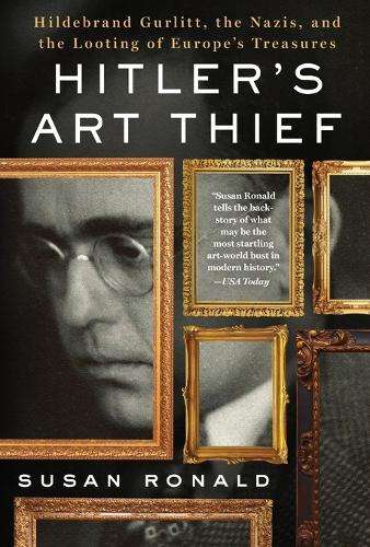 Hitler's Art Thief - Susan Ronald