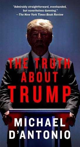 The Truth about Trump - Professor Michael D'Antonio