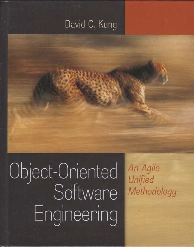 Object-Oriented Software Engineering: An Agile Unified Methodology ( - David C. Kung