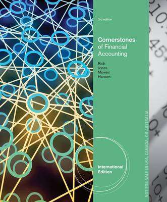 Cornerstones of Financial Accounting International Edition (with 10K - RICH