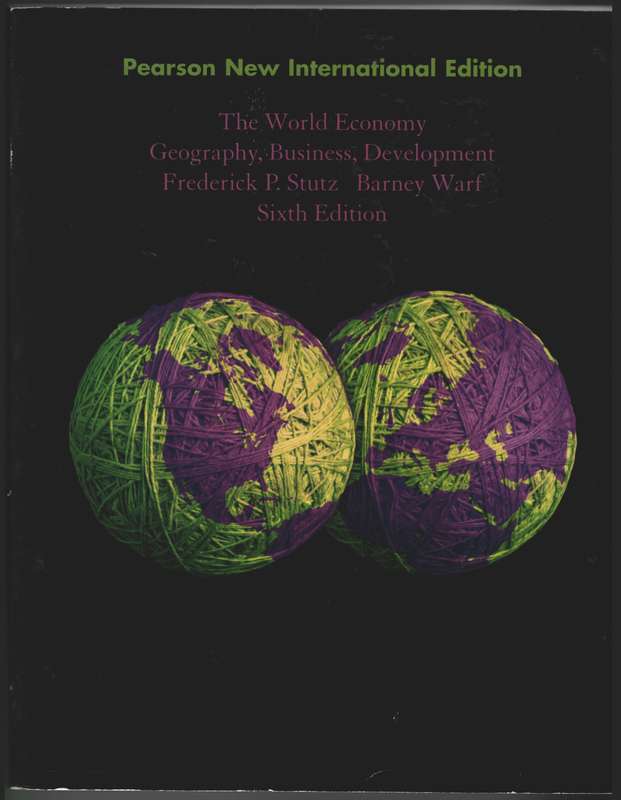 World Economy The: Pearson New International Edition - Frederick Stutz