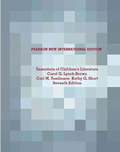 Essentials of Children's Literature - Carol M. Lynch-Brown