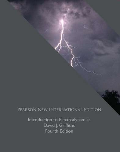 Introduction to Electrodynamics: Pearson New International Edition - David J. Griffiths