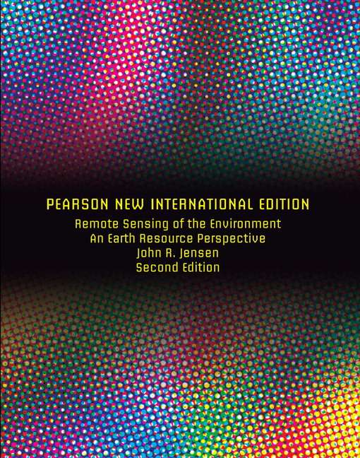 Remote Sensing of the Environment: Pearson New International Edition - John R. Jensen