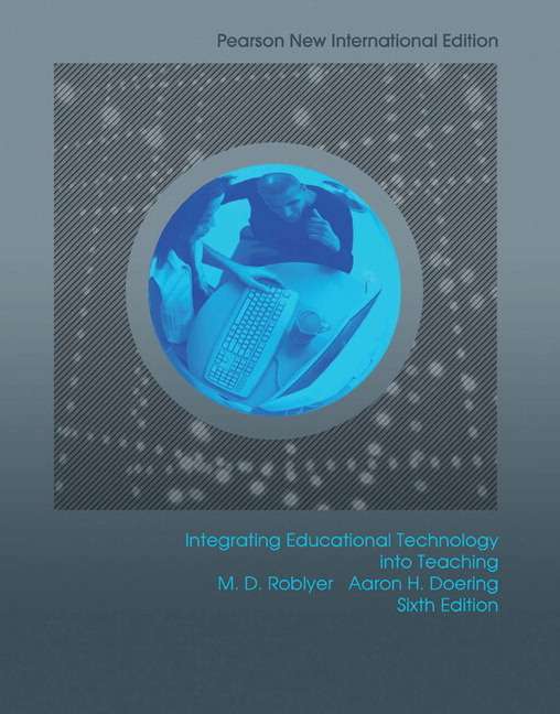 Integrating Educational Technology into Teaching: Pearson New Intern - M. D. Roblyer