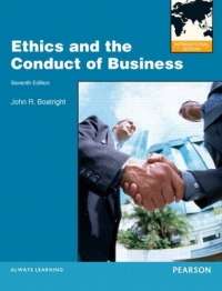 Ethics and the Conduct of Business: Pearson New International Editio - John R. Boatright