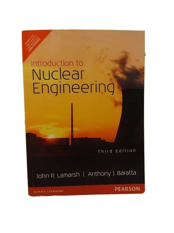 Introduction to Nuclear Engineering: Pearson New International Editi - John R. Lamarsh