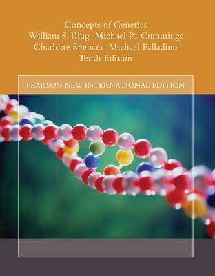 Concepts of Genetics: Pearson New International Edition - William S. Klug