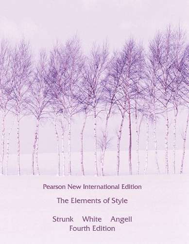 Elements of Style The: Pearson New International Edition - William Strunk