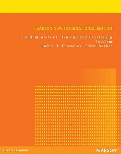Fundamentals of Planning and Developing Tourism: Pearson New Interna - Bulent I. Kastarlak