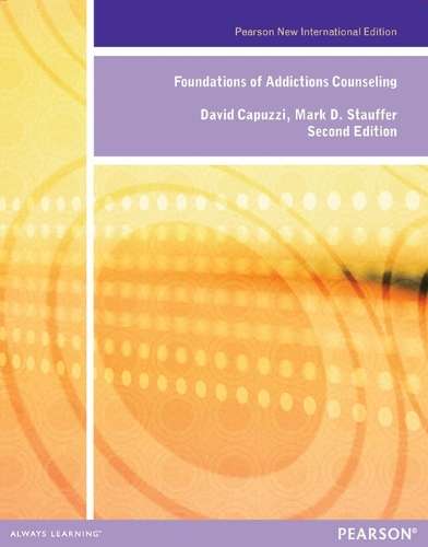 Foundations of Addiction Counseling: Pearson New International Editi - David Capuzzi