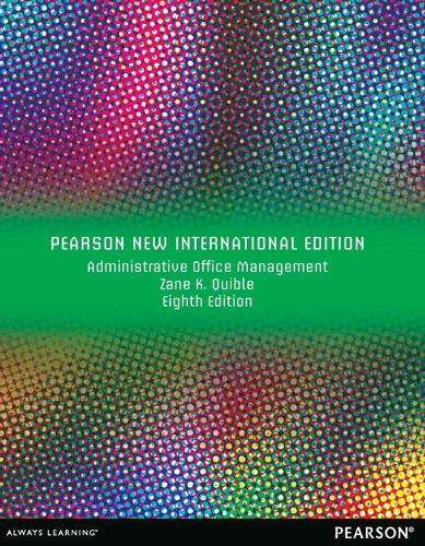 Administrative Office Management: Pearson New International Edition - Zane K. Quible