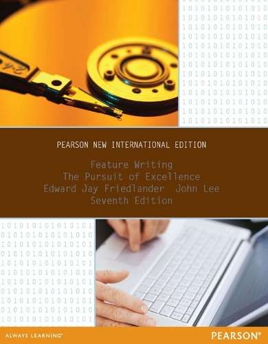 Feature Writing: Pearson New International Edition - Edward Jay Friedlander