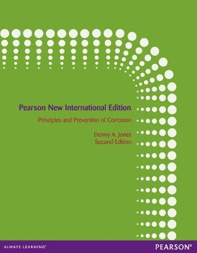 Principles and Prevention of Corrosion: Pearson New International Ed - Denny Jones