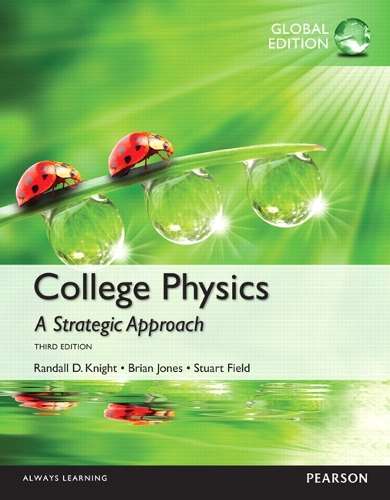College Physics: A Strategic Approach Global Edition - Randall D. Knight