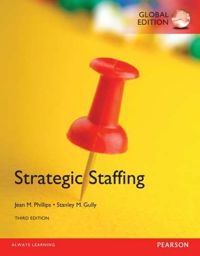Strategic Staffing Global Edition - Jean M. Phillips