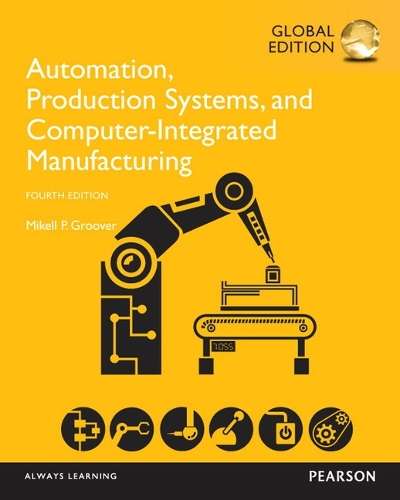 Automation Production Systems and Computer-Integrated Manufacturing  - Mikell P. Groover