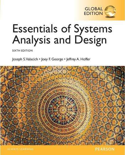 Essentials of Systems Analysis and Design Global Edition - Joseph S. Valacich
