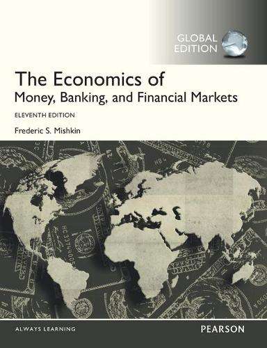 The Economics of Money Banking and Financial Markets Global Edition - Frederic S. Mishkin