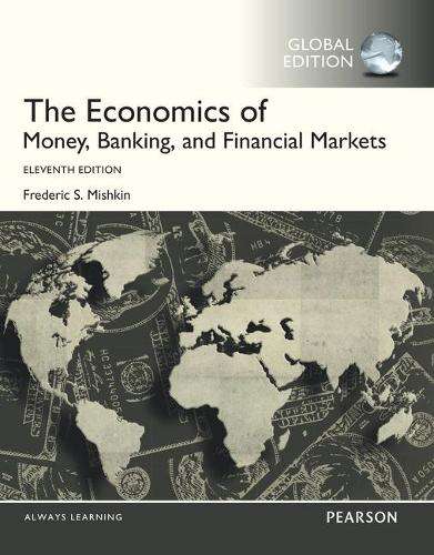 The Economics of Money Banking and Financial Markets with MyEconLab  - Frederic S. Mishkin