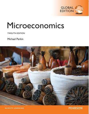 Microeconomics Global Edition - Michael Parkin