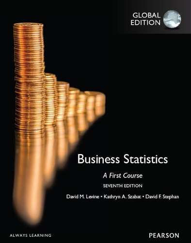 Business Statistics: A First Course Global Edition - David M. Levine