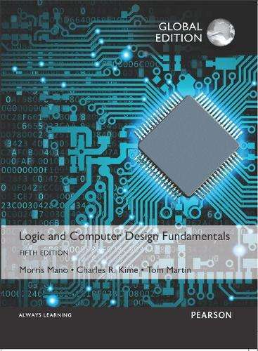 Logic and Computer Design Fundamentals Global Edition - Morris R. Mano