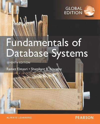 Fundamentals of Database Systems Global Edition - Ramez Elmasri