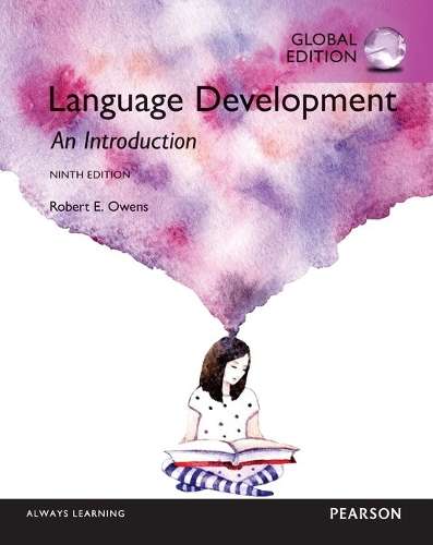 Language Development: An Introduction Global Edition - Robert E. Owens Jr.