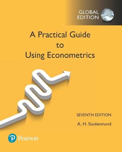 Using Econometrics: A Practical Guide Global Edition - A. H. Studenmund