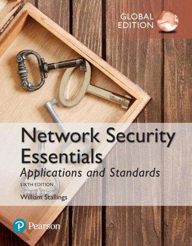 Network Security Essentials: Applications and Standards Global Editi - William Stallings