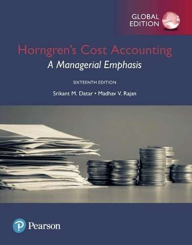 Horngren's Cost Accounting: A Managerial Emphasis Global Edition - Srikant M. Datar