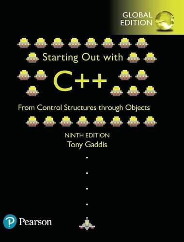 Starting Out with C++ from Control Structures through Objects Global - Tony Gaddis