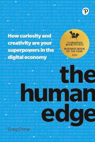 Human Edge, The: How curiosity and creativity are your superpowers i - Greg Orme