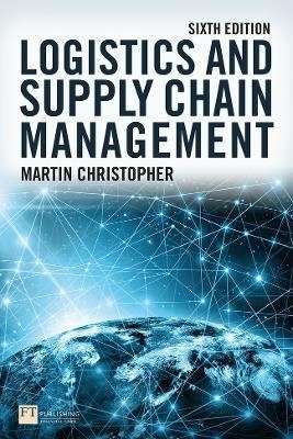 LOGISTICS & SUPPLY CHAIN MANAGEMENT 6TH - CHRISTOPHER,M