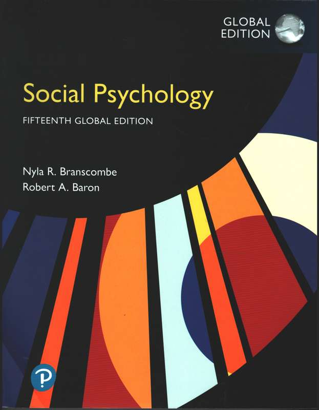 Social Psychology, Global Edition, 15th edition - N. R. Branscombe &amp; R. A.