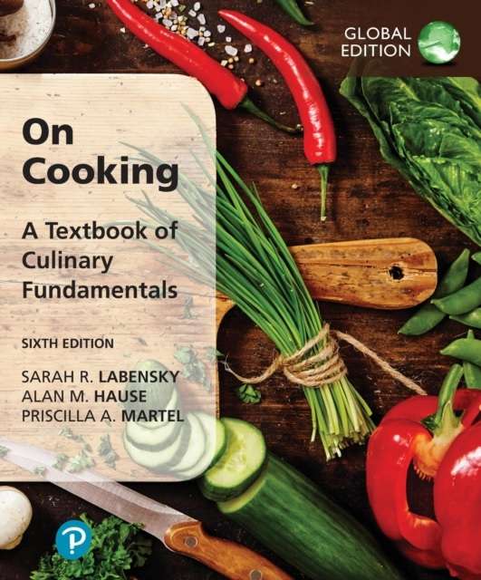 On Cooking: A Textbook of Culinary Fundamentals, Global Edition, 6th -     Sarah R. Labensky, Alan