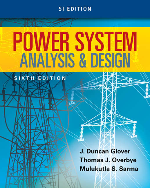 Power System Analysis and Design SI Edition - Thomas J. Overbye