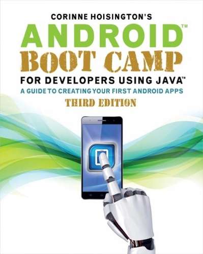 Android Boot Camp for Developers Using Java (R) - Corinne Hoisington