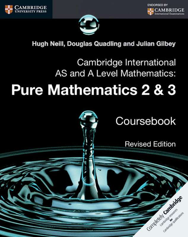 Cambridge International AS and A Level Mathematics: Pure Mathematics - Hugh Neill