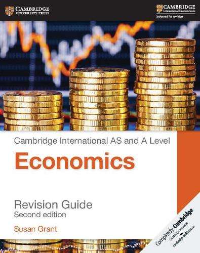 Cambridge International AS and A Level Economics Revision Guide - Susan Grant