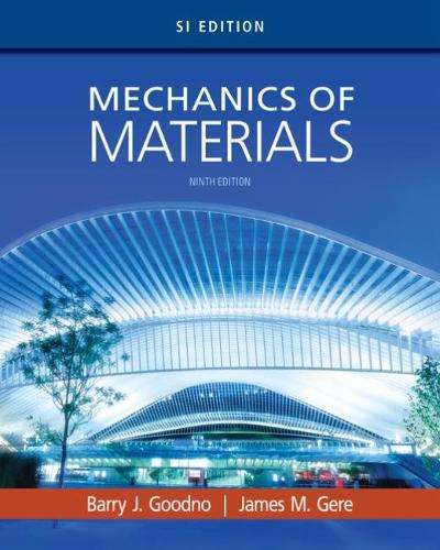 Mechanics of Materials, SI Edition - Barry Goodno